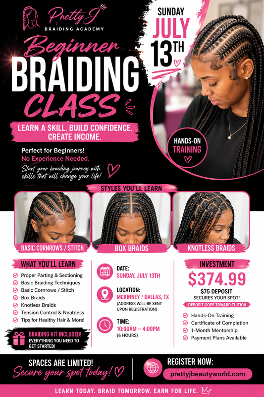 PrettyJ Braiding Academy-Learn To Braid & Earn/Learn A Lifelong Skill